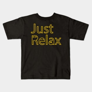 Just Relax Kids T-Shirt